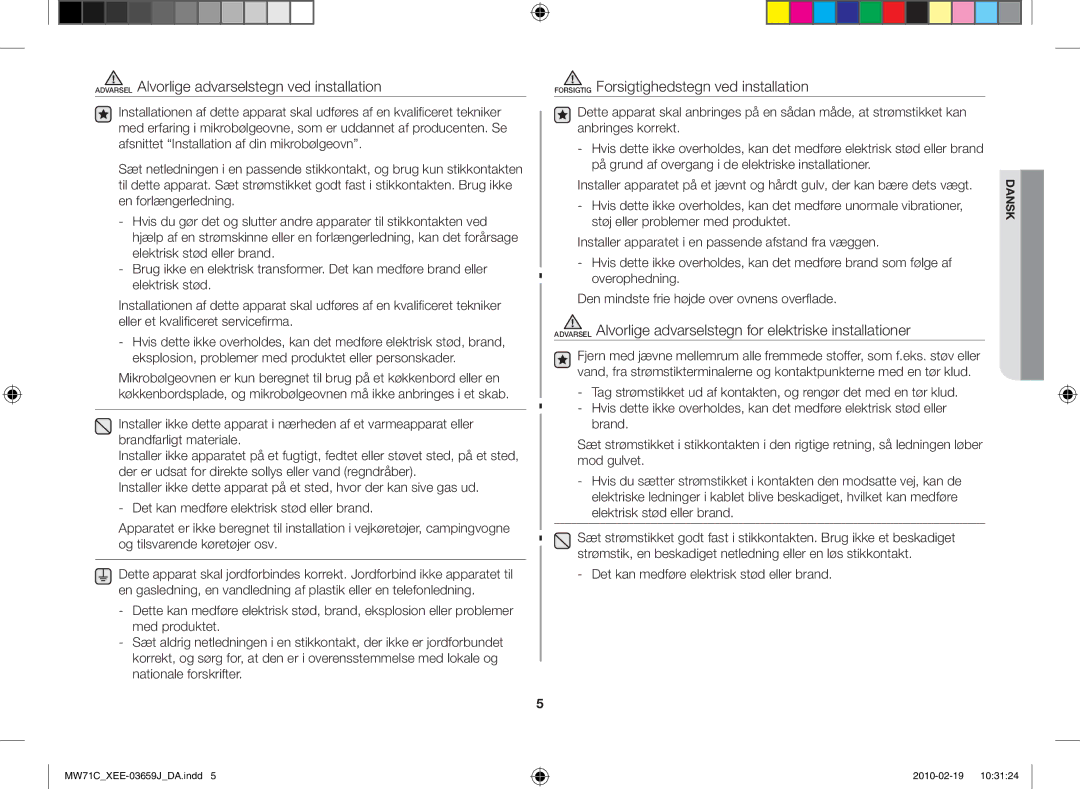 Samsung MW71C/XEE manual Forsigtig Forsigtighedstegn ved installation, Det kan medføre elektrisk stød eller brand 