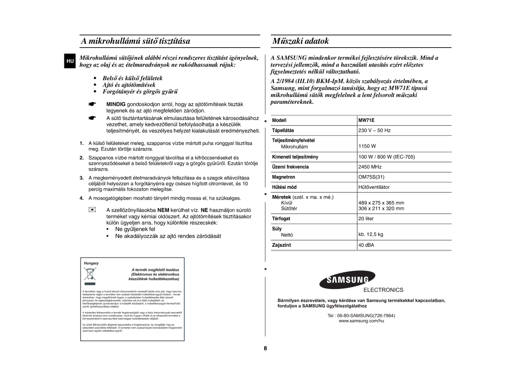 Samsung MW71E/BOL, MW71E/XEH manual Mikrohullámú sütő tisztítása, Műszaki adatok, Zajszint 