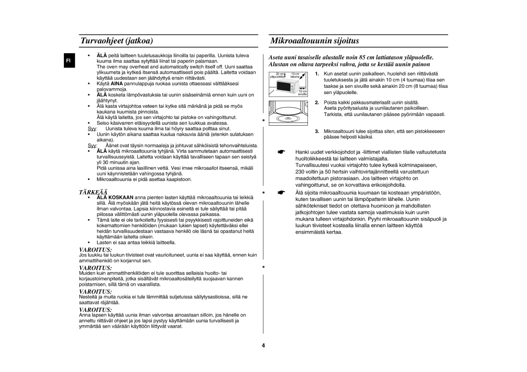 Samsung MW71E/XEE manual Turvaohjeet jatkoa, Mikroaaltouunin sijoitus 