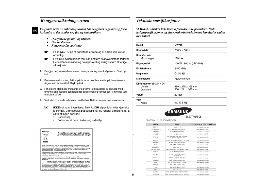 Samsung MW71E/XEE manual Rengjøre mikrobølgeovnen Tekniske spesifikasjoner, Dimensjoner B x H x D 