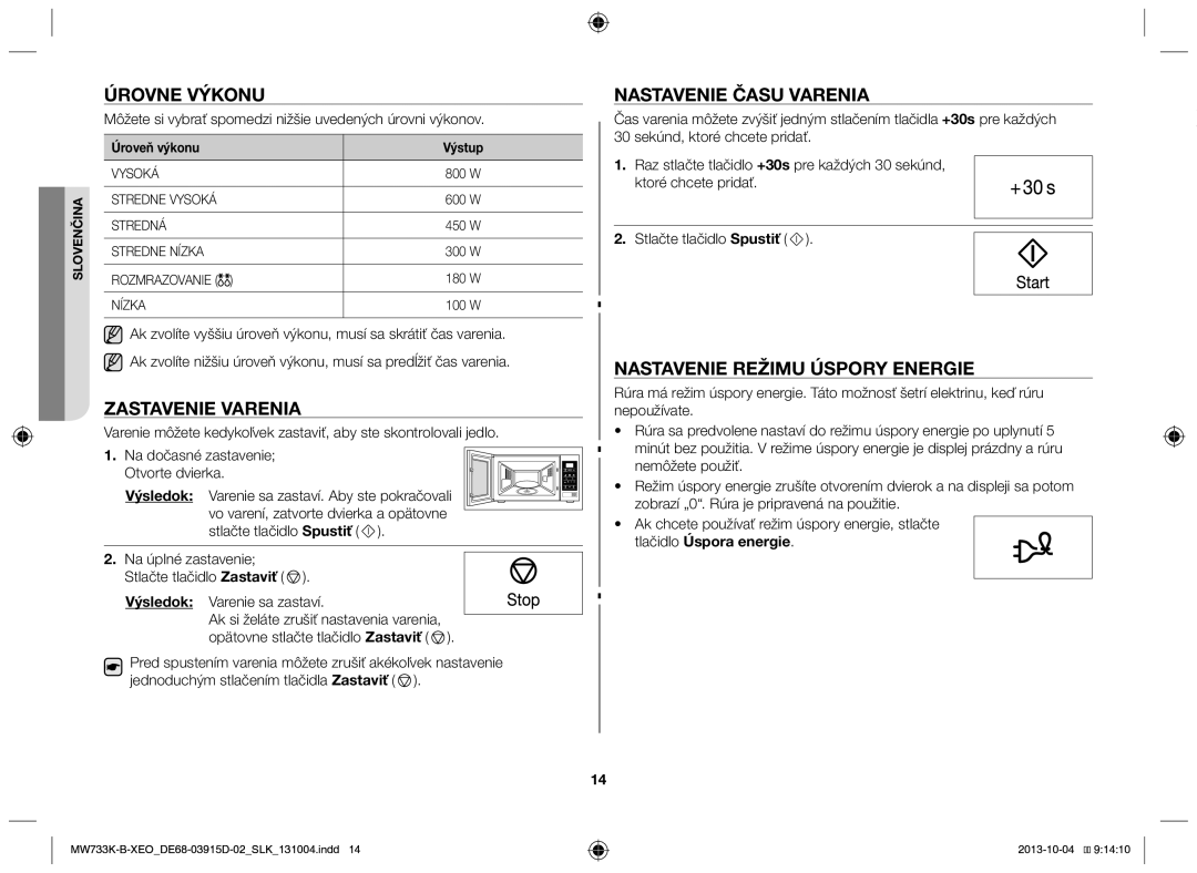 Samsung MW733K-B/XEO manual Úrovne výkonu, Zastavenie varenia, Nastavenie času varenia, Nastavenie režimu úspory energie 