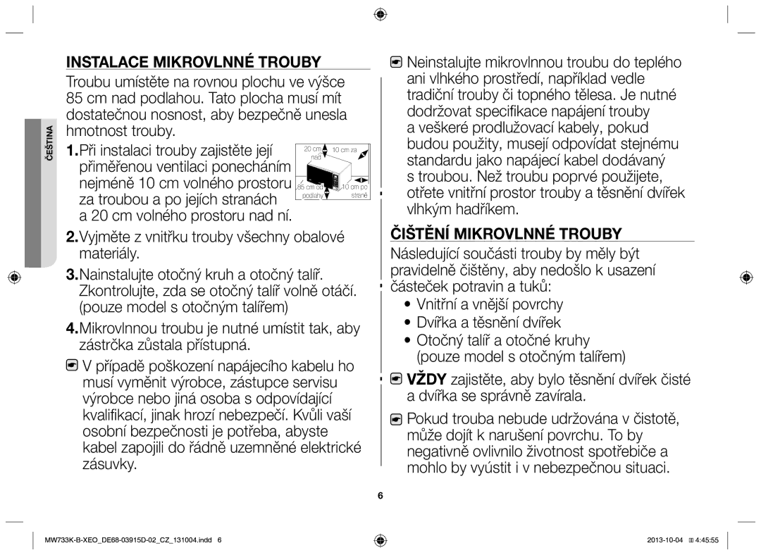 Samsung MW733K-B/XEO manual Instalace mikrovlnné trouby, Veškeré prodlužovací kabely, pokud, Čištění mikrovlnné trouby 