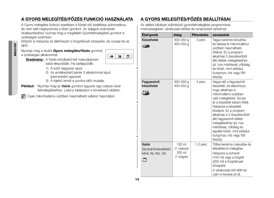 Samsung MW73B-S/XEO manual Gyors melegítés/főzés funkció használata, Gyors melegítés/főzés beállításai 