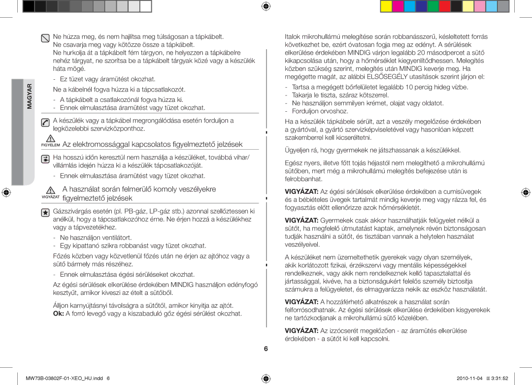 Samsung MW73B/BAL manual Ne a kábelnél fogva húzza ki a tápcsatlakozót 