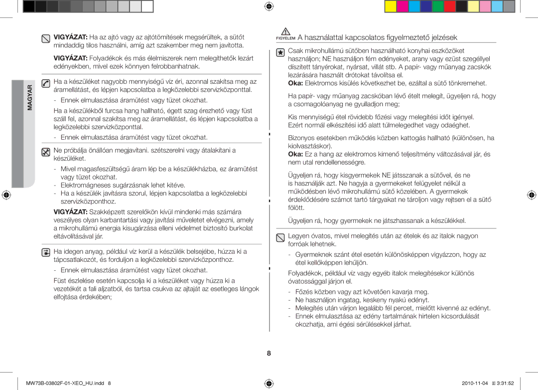 Samsung MW73B/BAL manual Figyelem a használattal kapcsolatos figyelmeztető jelzések 