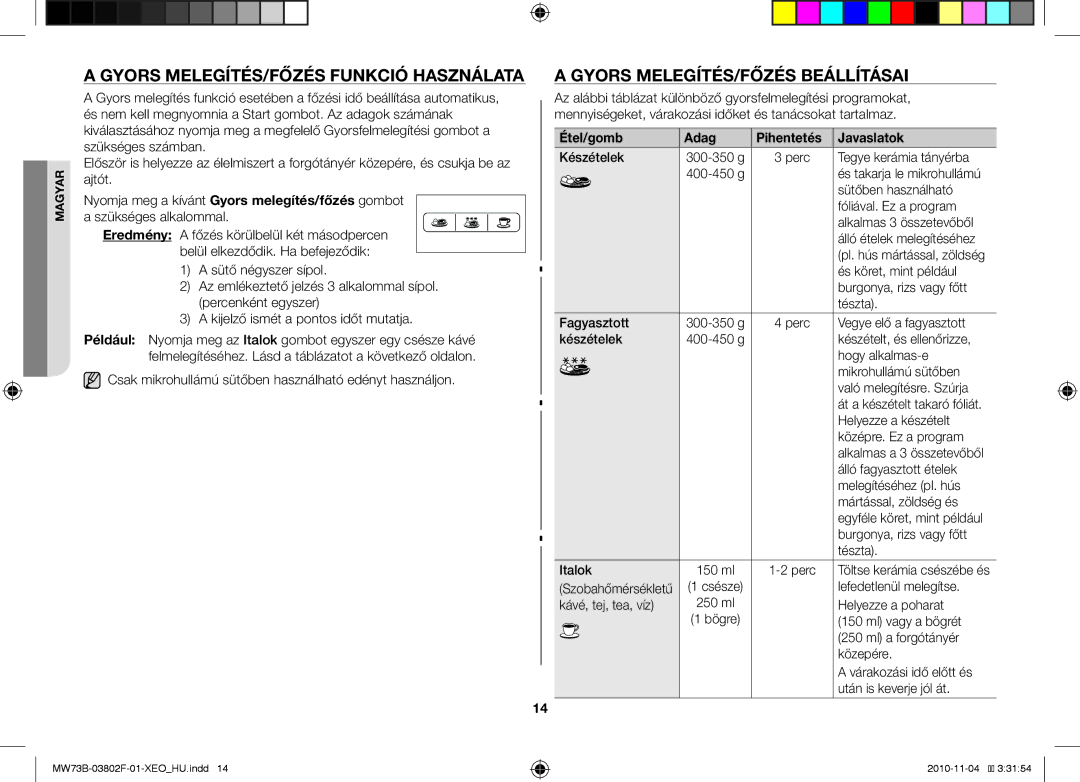 Samsung MW73B/BAL manual Gyors melegítés/főzés funkció használata, Gyors melegítés/főzés beállításai 