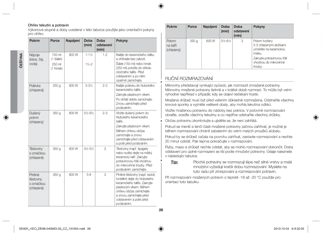 Samsung MW73B/XTC, MW73B/XSG, GE83X/XEO, GE83X/XEG, MW73B/BAL, MW73B/ELE manual Ruční Rozmrazování 