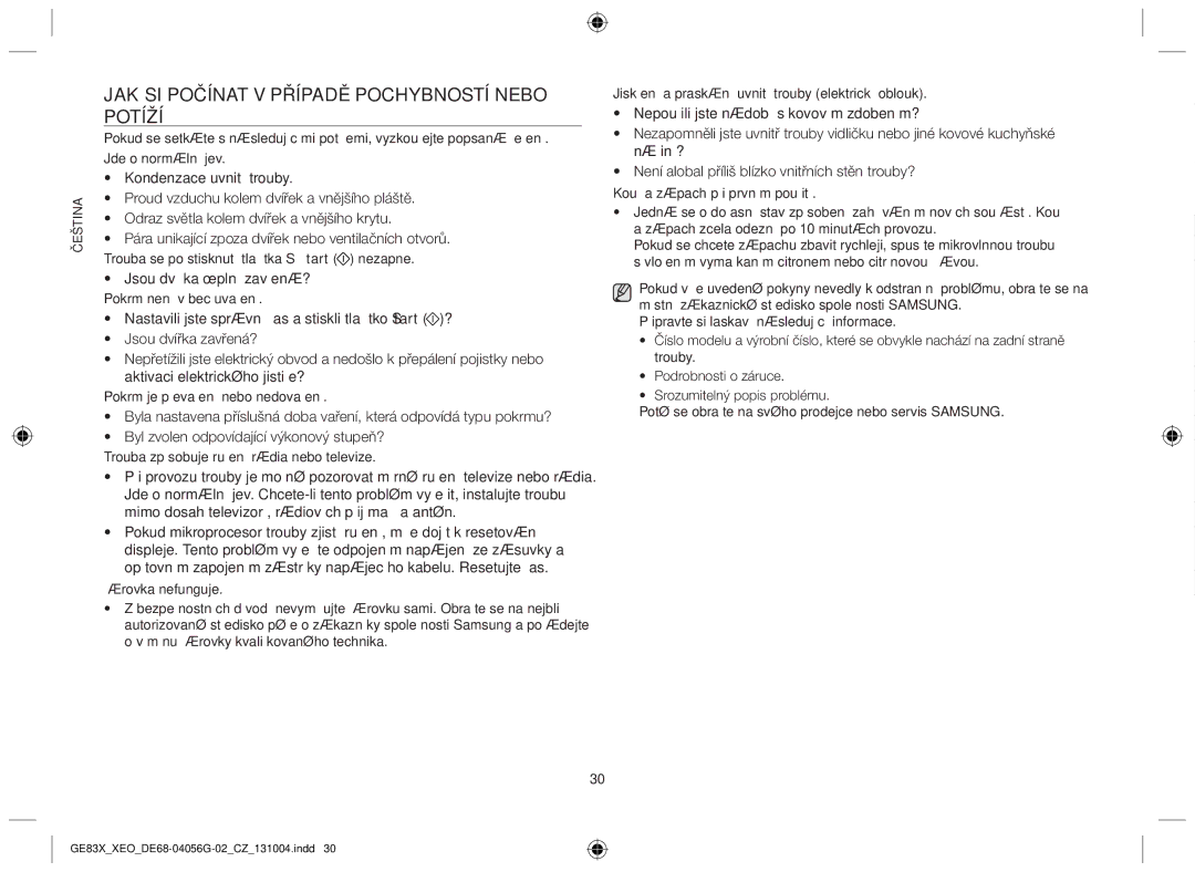 Samsung MW73B/XSG, GE83X/XEO, MW73B/XTC manual Jak si počínat v případě pochybností nebo potíží, Jsou dvířka úplně zavřená? 