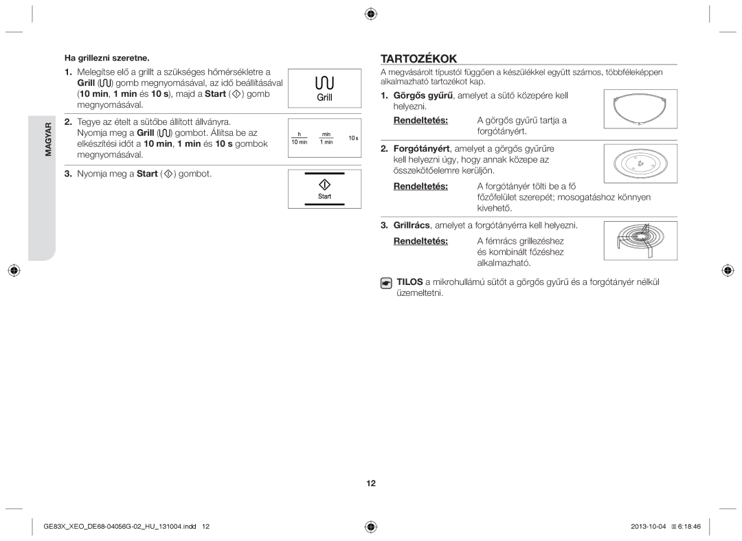 Samsung MW73B/XTC, MW73B/XSG, GE83X/XEO, GE83X/XEG, MW73B/BAL, MW73B/ELE manual Tartozékok, Rendeltetés, Ha grillezni szeretne 