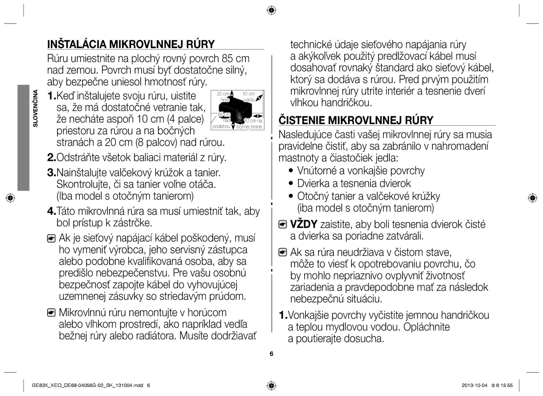 Samsung MW73B/BAL, MW73B/XSG, GE83X/XEO, MW73B/XTC, GE83X/XEG Odstráňte všetok baliaci materiál z rúry, Poutierajte dosucha 