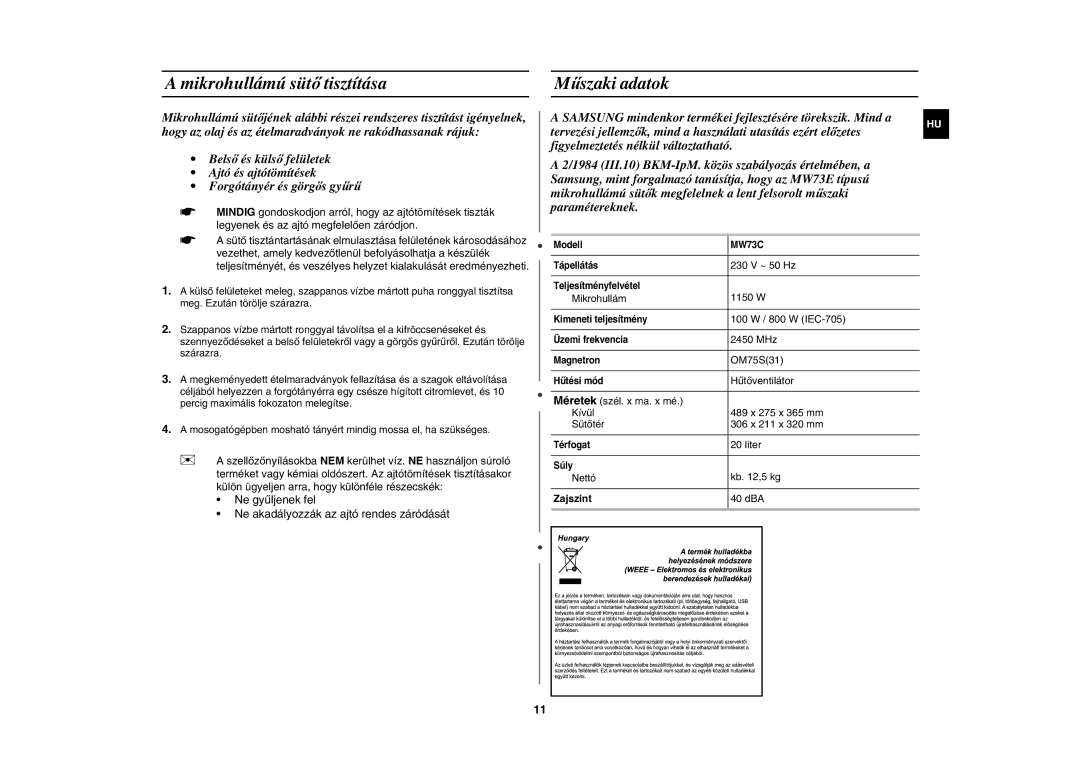 Samsung MW73C/XEH, MW73C/BOL manual Mikrohullámú sütő tisztítása, Műszaki adatok, Zajszint 