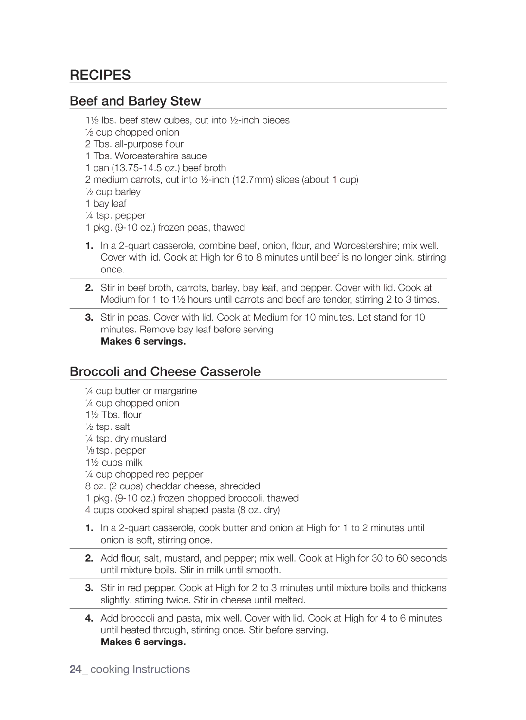 Samsung MW73C/XSV, MW73C/ZAM, MW73C/XSG manual Recipes, Beef and Barley Stew, Broccoli and Cheese Casserole, Makes 6 servings 