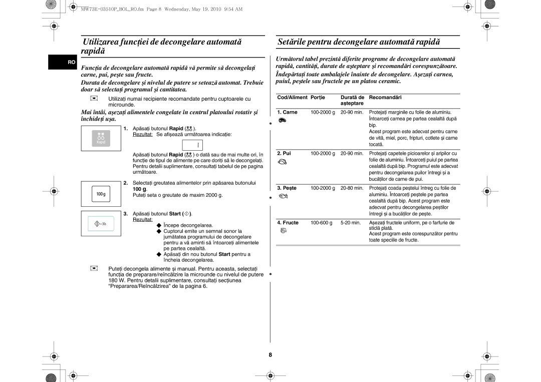 Samsung MW73E-WB/BOL manual Utilizarea funcţiei de decongelare automată rapidă, Setările pentru decongelare automată rapidă 