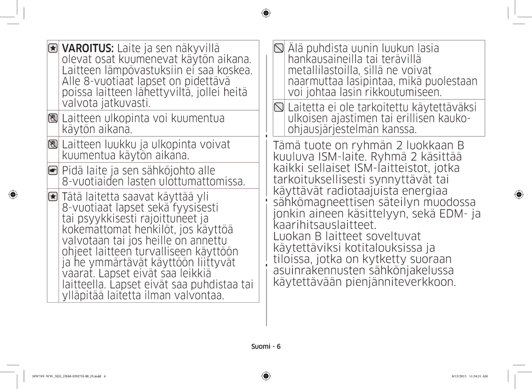 Samsung MW76V-WW/XEE manual Suomi 