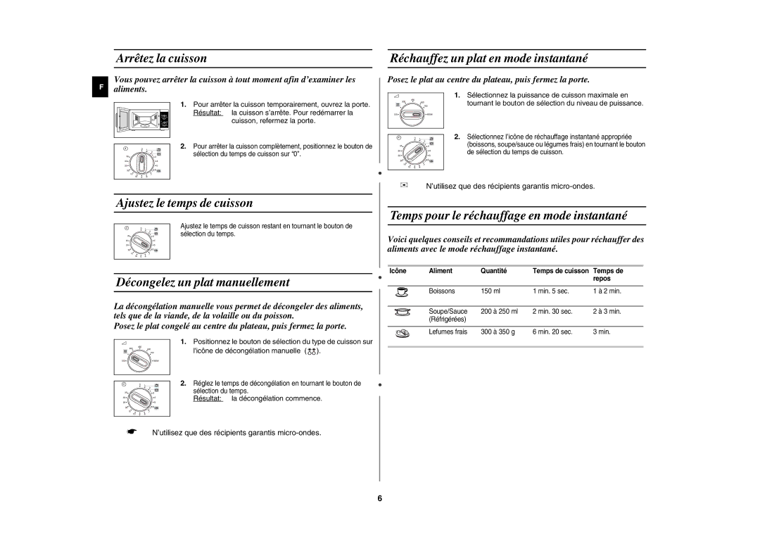 Samsung MW81W/XEF manual Arrêtez la cuisson, Réchauffez un plat en mode instantané, Ajustez le temps de cuisson 