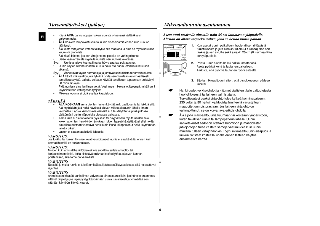 Samsung MW82P-B/XEE manual Turvamääräykset jatkoa, Mikroaaltouunin asentaminen 