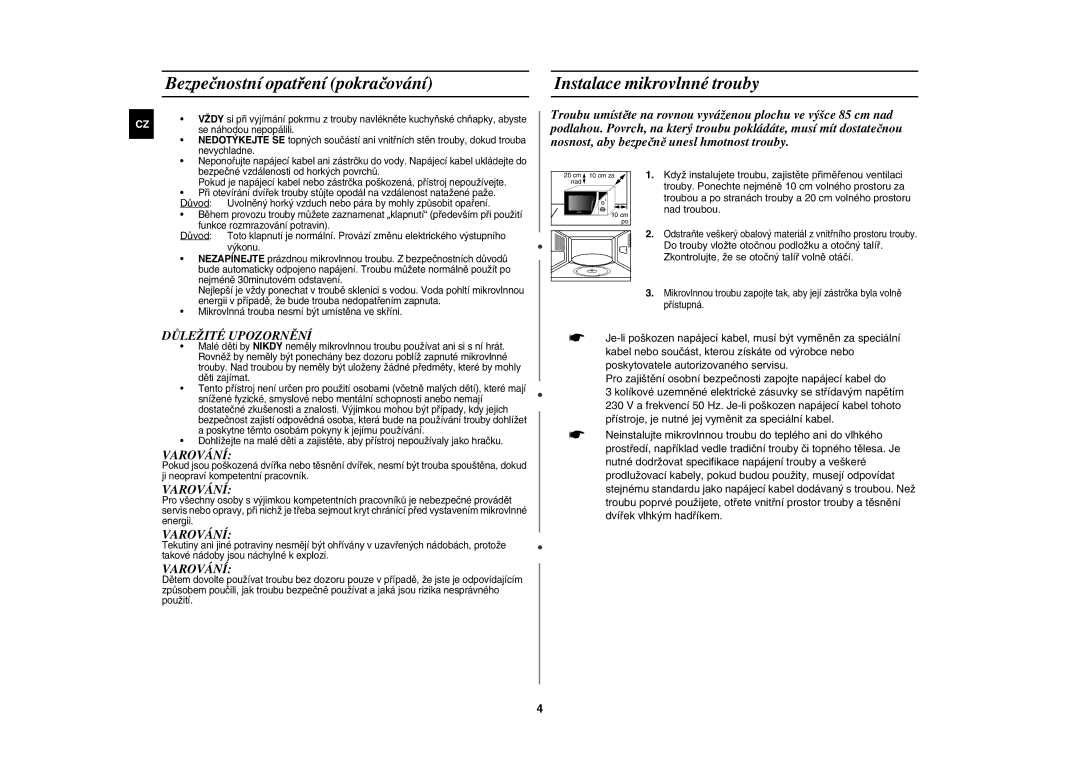 Samsung MW82Y-S/XEH manual Bezpečnostní opatření pokračování, Instalace mikrovlnné trouby, Nad troubou 
