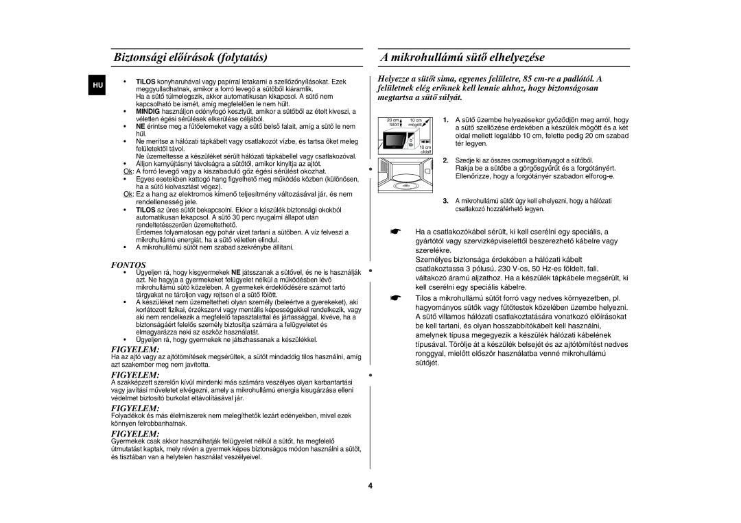 Samsung MW82Y-S/XEH manual Tér legyen, 10 cm, Rakja be a sütõbe a görgõsgyûrût és a forgótányért 