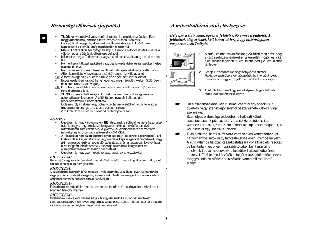 Samsung MW82Y-S/XEH manual Tér legyen, 10 cm, Rakja be a sütõbe a görgõsgyûrût és a forgótányért 