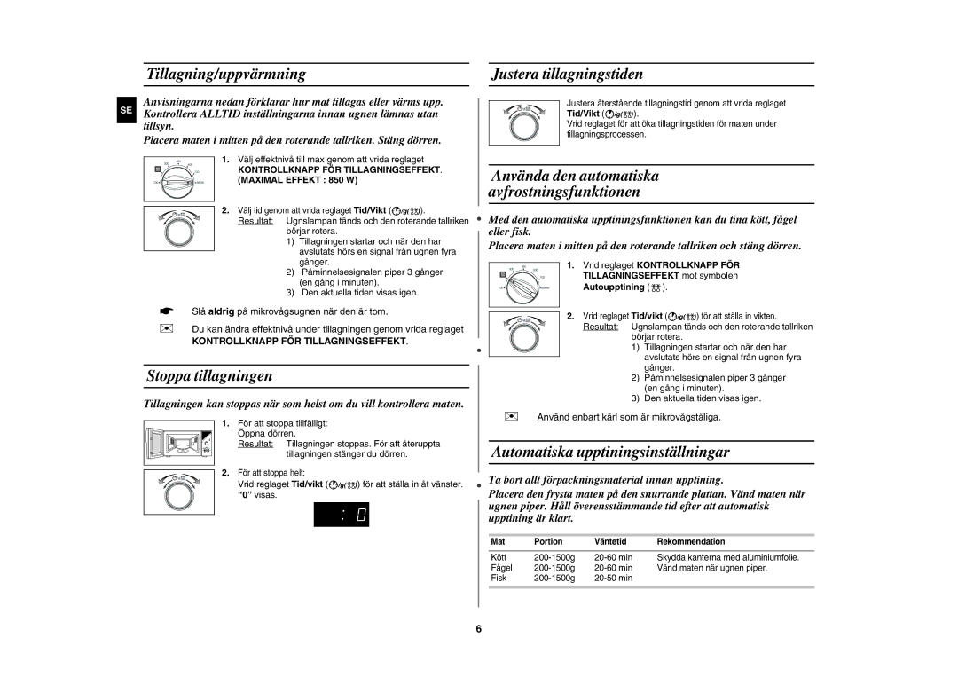 Samsung MW82Y/XEE, MW82Y-S/XEE manual Tillagning/uppvärmning, Stoppa tillagningen, Justera tillagningstiden, Tid/Vikt 