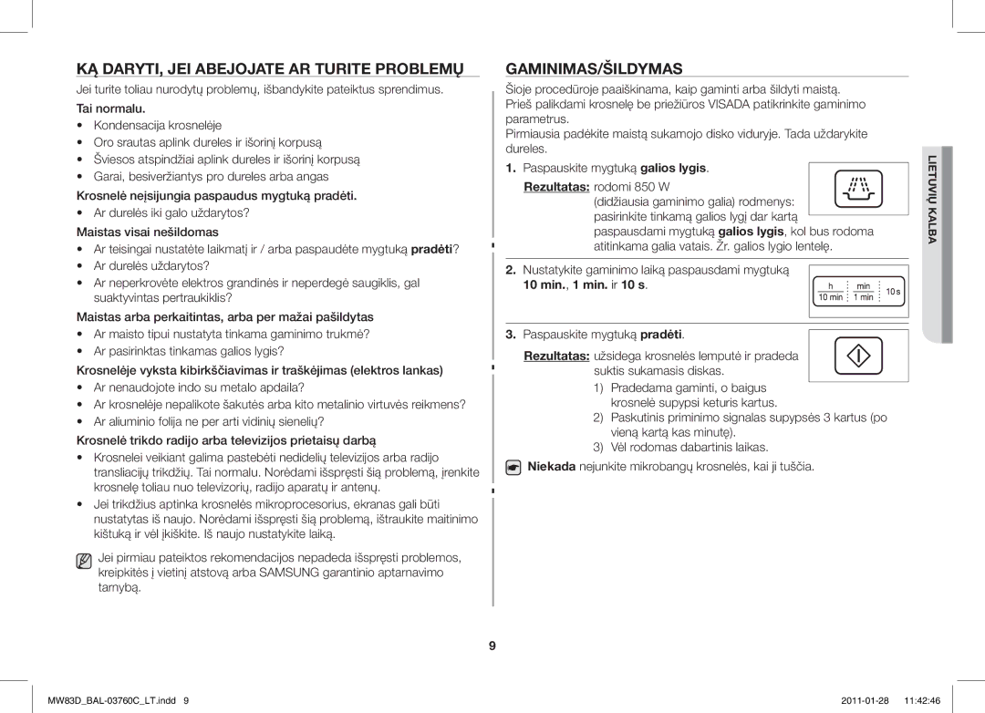 Samsung MW83D/BAL manual KĄ DARYTI, JEI Abejojate AR Turite Problemų, Gaminimas/Šildymas, 10 min., 1 min. ir 10 s 