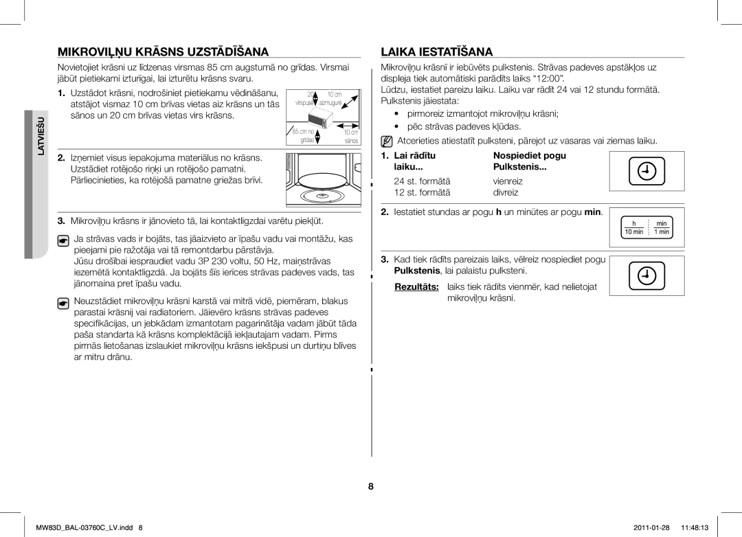 Samsung MW83D/BAL manual Mikroviļņu Krāsns Uzstādīšana, Laika Iestatīšana, Lai rādītu, Laiku Pulkstenis 