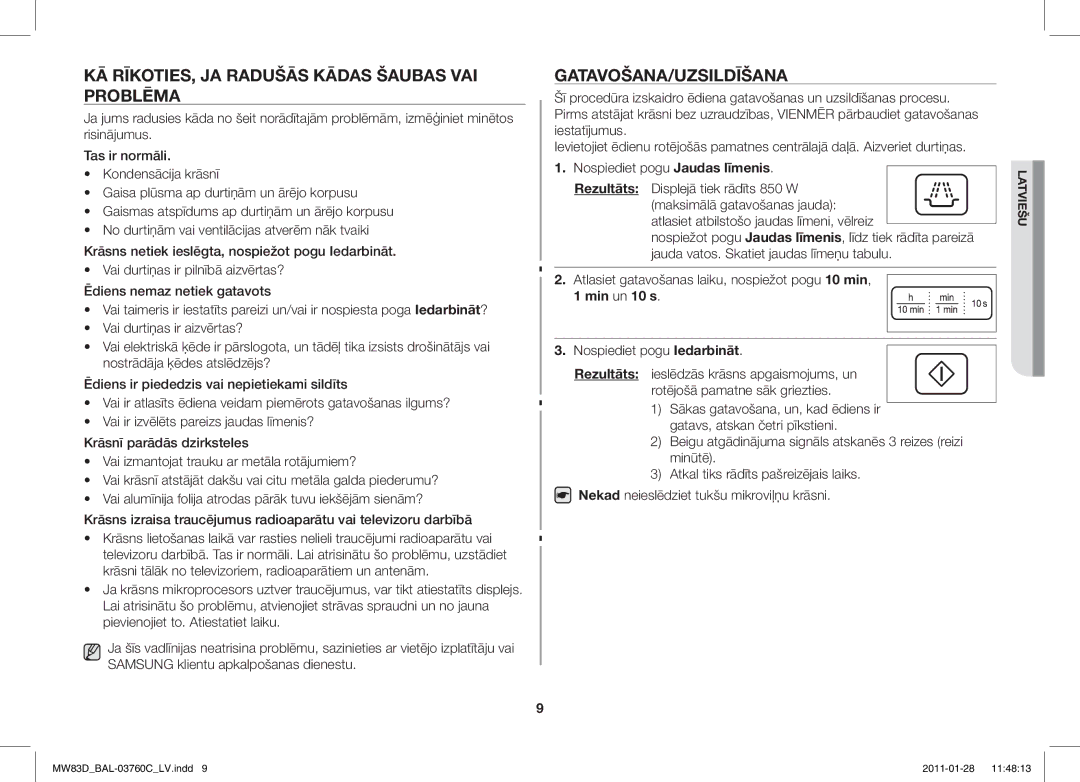 Samsung MW83D/BAL manual KĀ RĪKOTIES, JA Radušās Kādas Šaubas VAI Problēma, Gatavošana/Uzsildīšana, Min un 10 s 