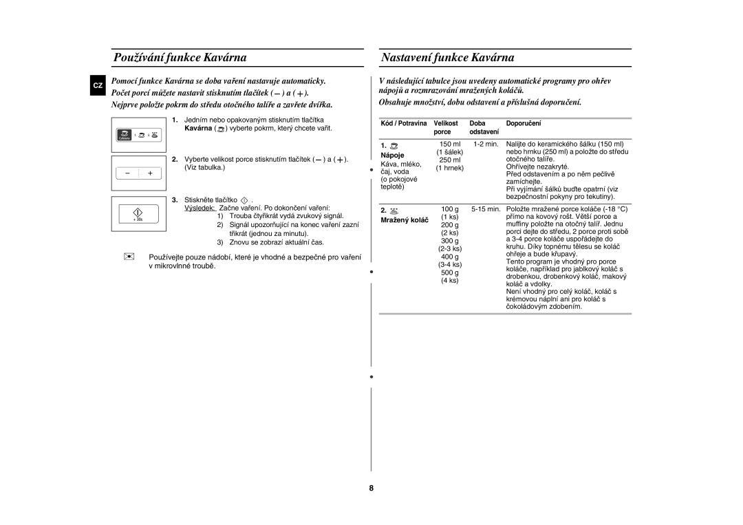 Samsung MW83H/XEH manual Používání funkce Kavárna Nastavení funkce Kavárna, Nápoje, Mražený koláč 