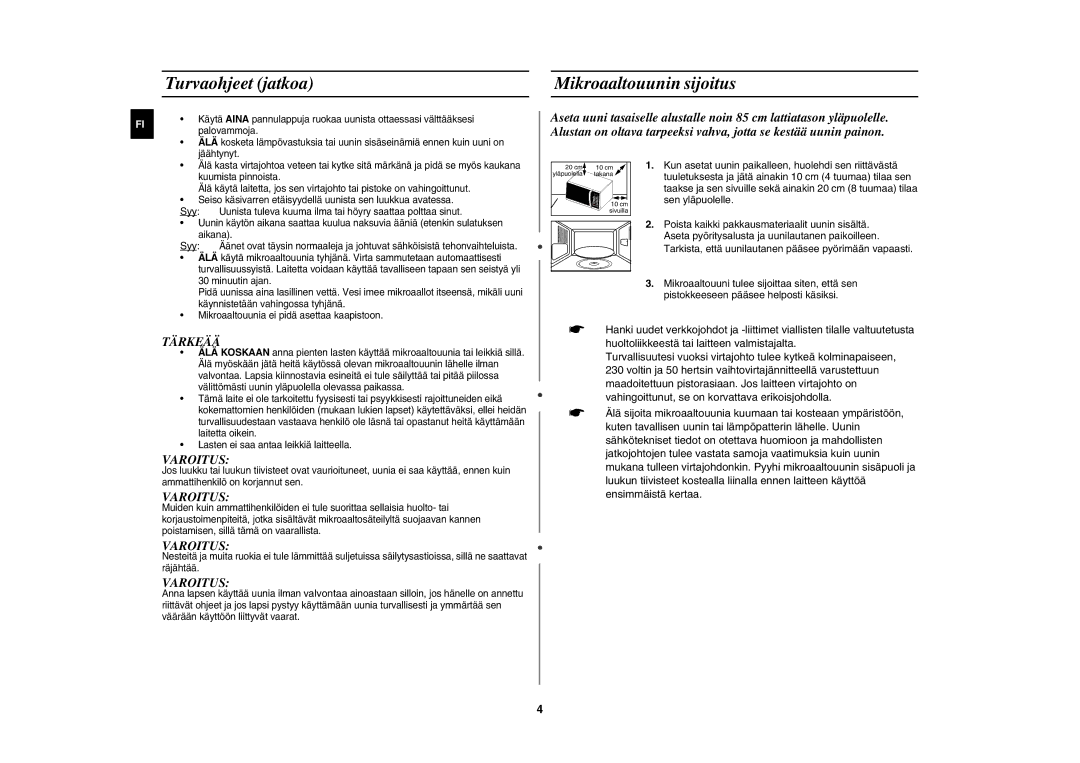 Samsung MW86N/XEE manual Turvaohjeet jatkoa, Mikroaaltouunin sijoitus 