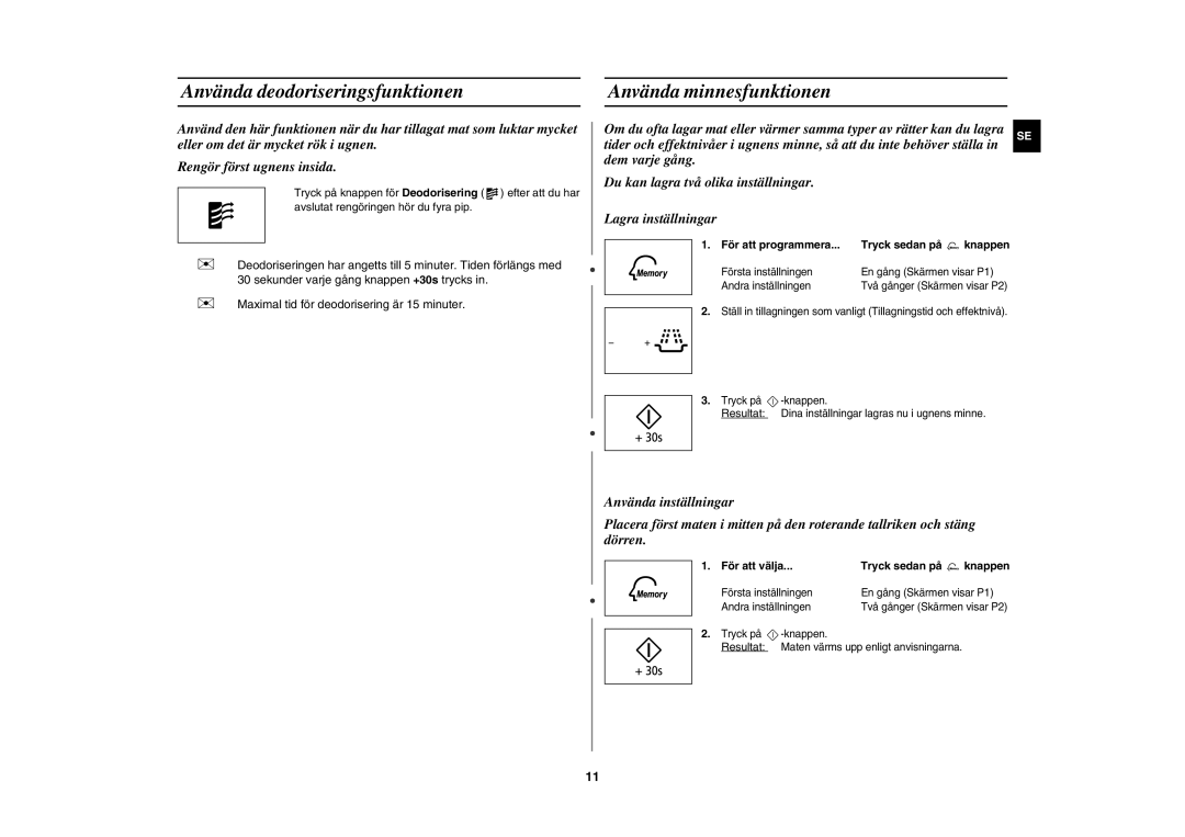 Samsung MW86N/XEE manual Använda deodoriseringsfunktionen Använda minnesfunktionen, För att välja Tryck sedan på, Knappen 