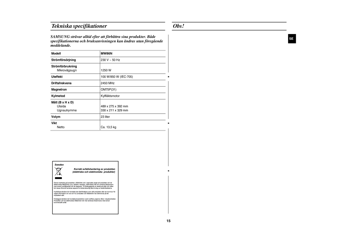 Samsung MW86N/XEE manual Tekniska specifikationer Obs, Mikrovågsugn, Utsida, Ugnsutrymme, Netto 