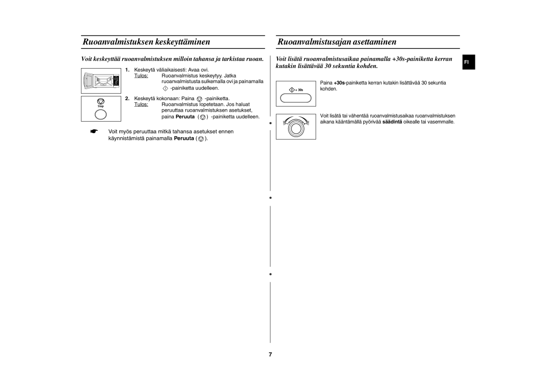 Samsung MW872/XEE manual Ruoanvalmistuksen keskeyttäminen, Ruoanvalmistusajan asettaminen 