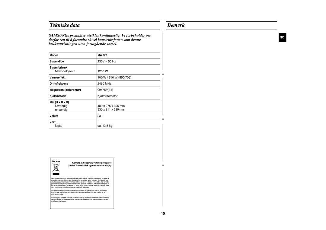 Samsung MW872/XEE manual Tekniske data Bemerk, Mikrobølgeovn, Utvendig, Nnvendig, Netto 