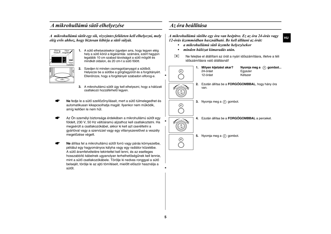 Samsung MW87W/XEH manual Mikrohullámú sütõ elhelyezése Az óra beállítása, Legalább 10 cm szabad távolságot a sütõ mögött és 