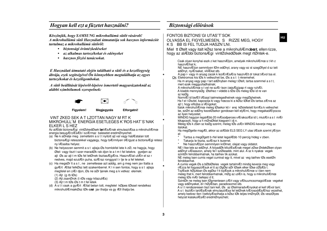Samsung MW87Y-S/XEH manual Hogyan kell ezt a füzetet használni?, Biztonsági elõírások, Figyelem Megjegyzés Elforgatni 