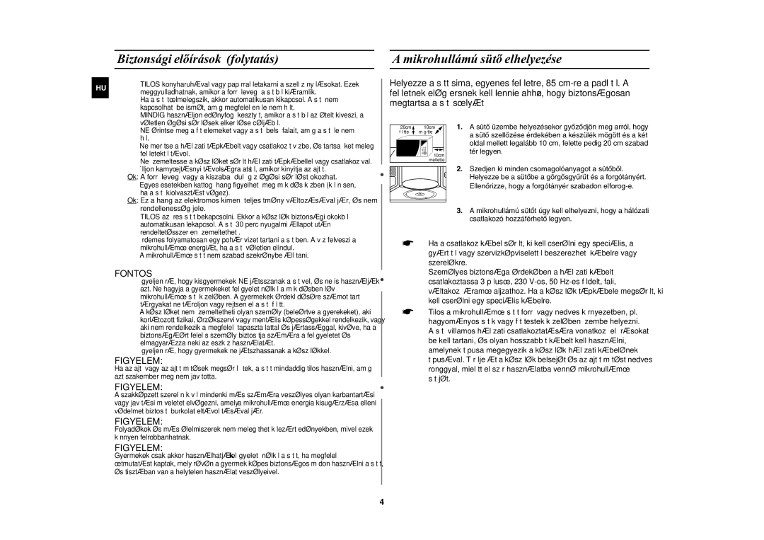 Samsung MW87Y-S/XEH manual 20cm, Tér legyen, Szedjen ki minden csomagolóanyagot a sütõbõl, Csatlakozó hozzáférhetõ legyen 