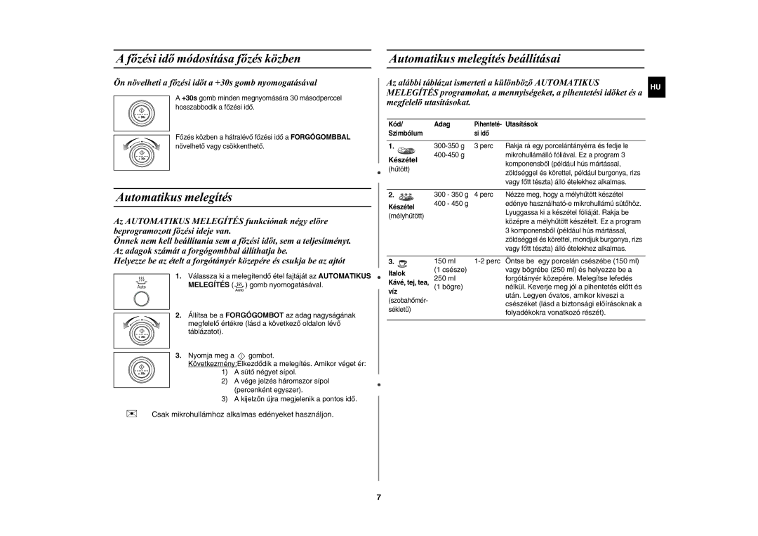 Samsung MW87Y-S/XEH manual Automatikus melegítés, Ön növelheti a fõzési idõt a +30s gomb nyomogatásával 