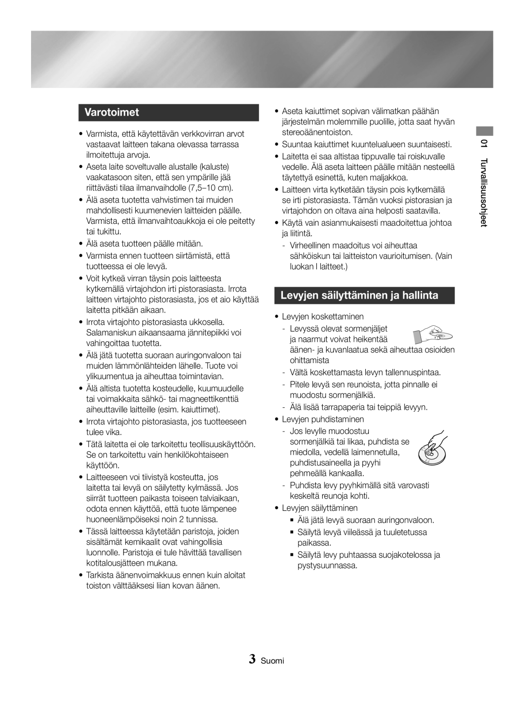 Samsung MX-HS8000/ZF, MX-HS8000/EN manual Varotoimet, Levyjen säilyttäminen ja hallinta, Levyjen koskettaminen 