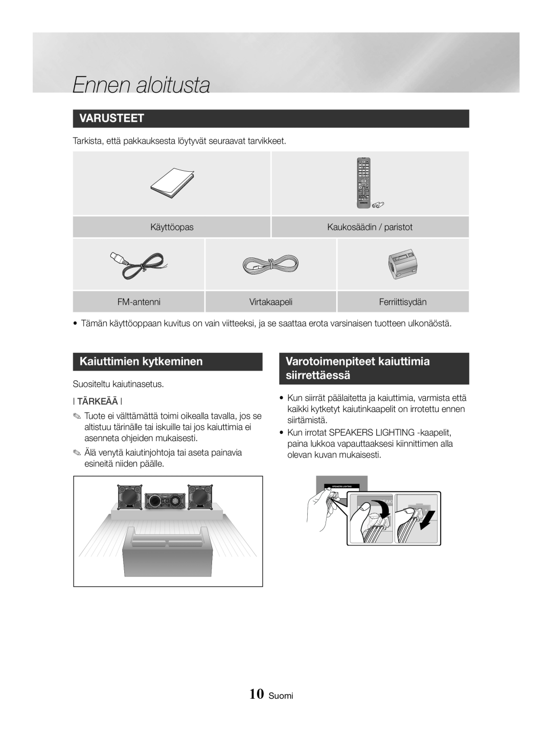 Samsung MX-HS8000/EN manual Varusteet, Kaiuttimien kytkeminen, Varotoimenpiteet kaiuttimia siirrettäessä, Ennen aloitusta 