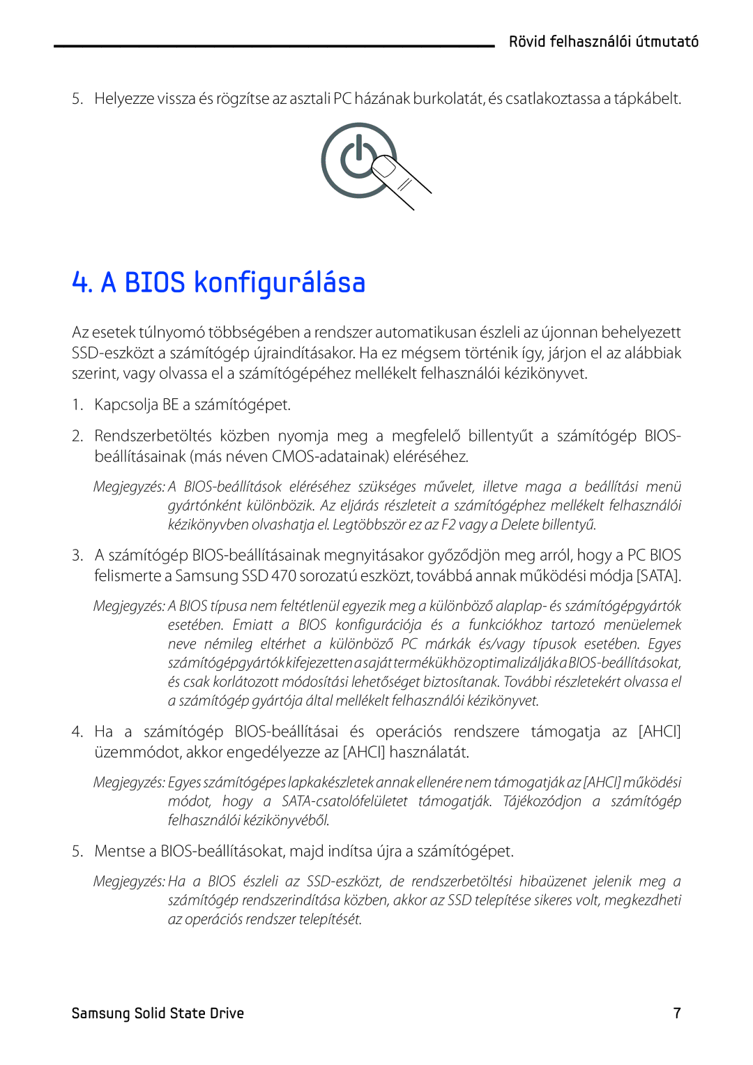 Samsung MZ-5PA064B/EU, MZ-5PA064/EU, MZ-5PA256C/EU, MZ-5PA128C/EU, MZ-5PA128B/EU, MZ-5PA256B/EU manual Bios konfigurálása 