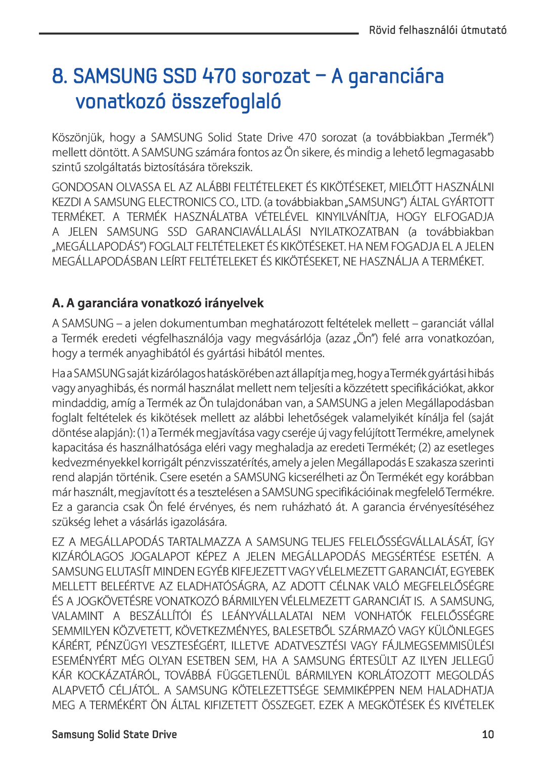 Samsung MZ-5PA128C/EU SAMSUNG SSD 470 sorozat - A garanciára vonatkozó összefoglaló, A. A garanciára vonatkozó irányelvek 