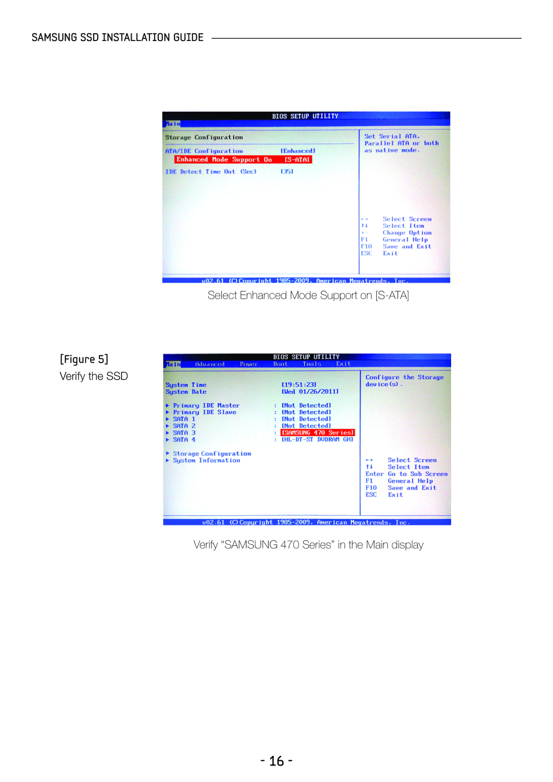 Samsung MZ-5PA064C/EU, MZ-5PA256/EU, MZ-5PA064/EU, MZ-5PA128/EU Verify the SSD Verify Samsung 470 Series in the Main display 