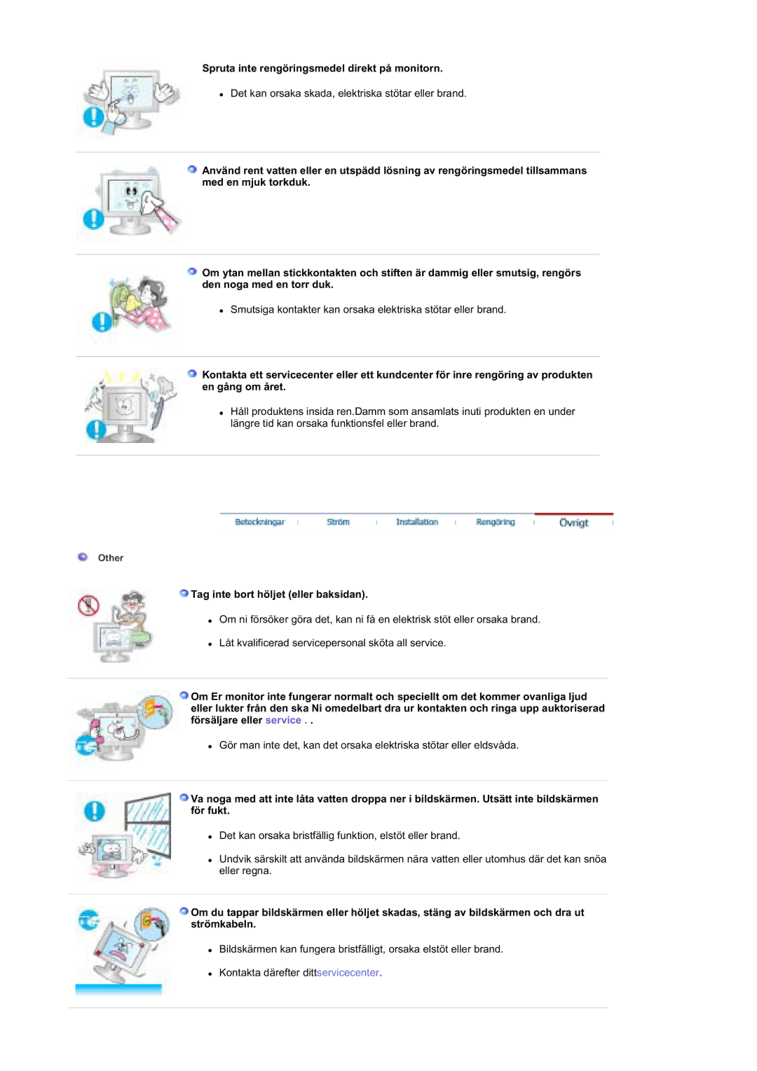 Samsung MZ19FSSS/EDC manual Spruta inte rengöringsmedel direkt på monitorn, Tag inte bort höljet eller baksidan 