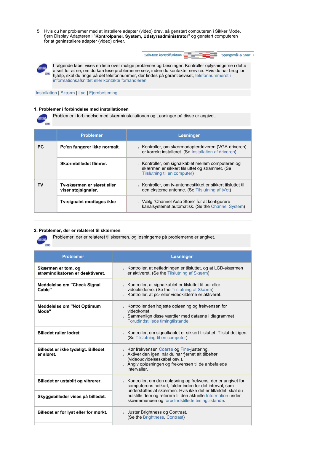 Samsung MZ19FSSS/EDC manual Problemer i forbindelse med installationen, Pcen fungerer ikke normalt, Skærmbilledet flimrer 