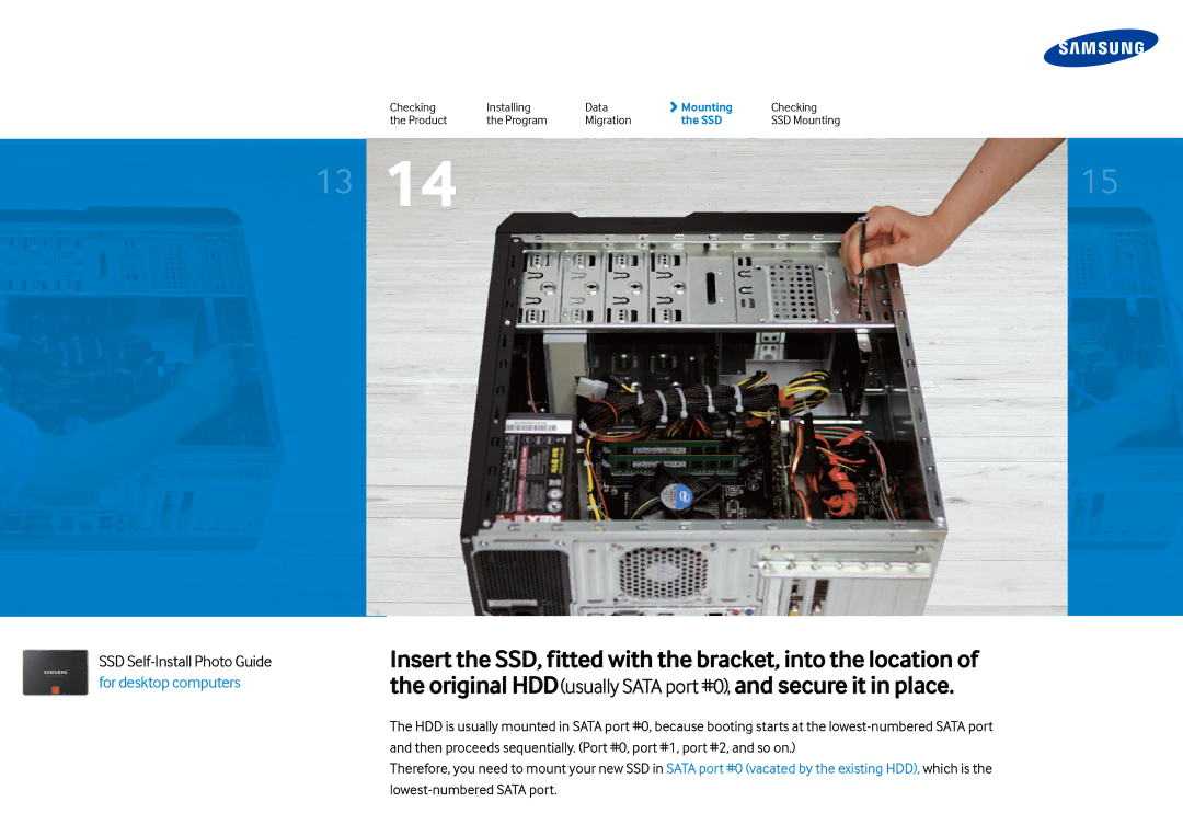 Samsung MZ7PD512BW, MZ7TE250LW, MZ7PD512Z manual SSD Self-Install Photo Guide for desktop computers 
