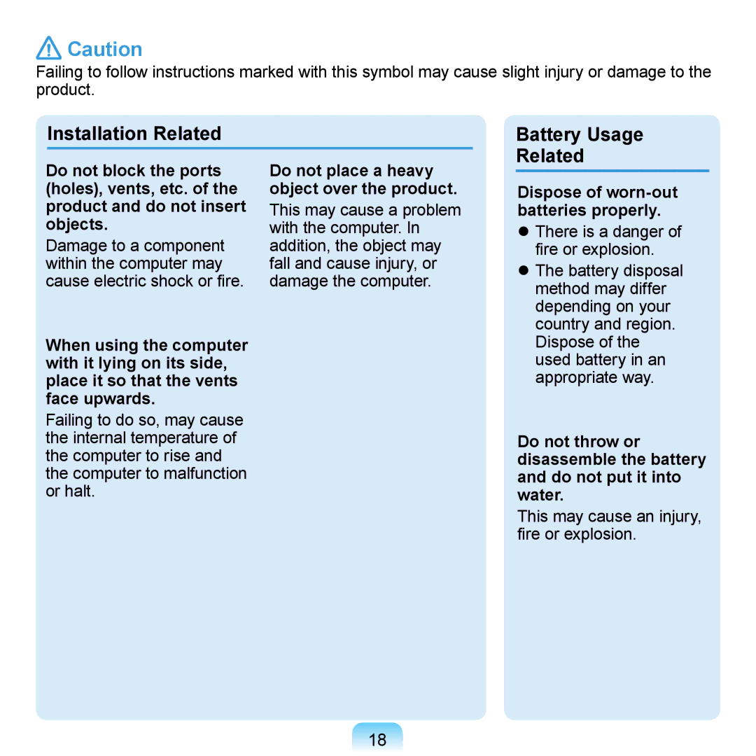 Samsung N140 manual Installation Related Battery Usage Related, Do not place a heavy object over the product 