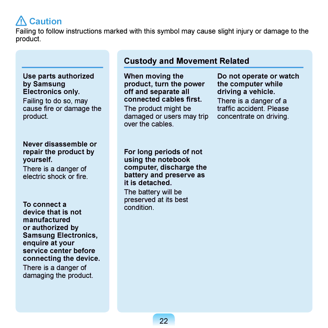 Samsung N140 manual Do not operate or watch the computer while driving a vehicle 