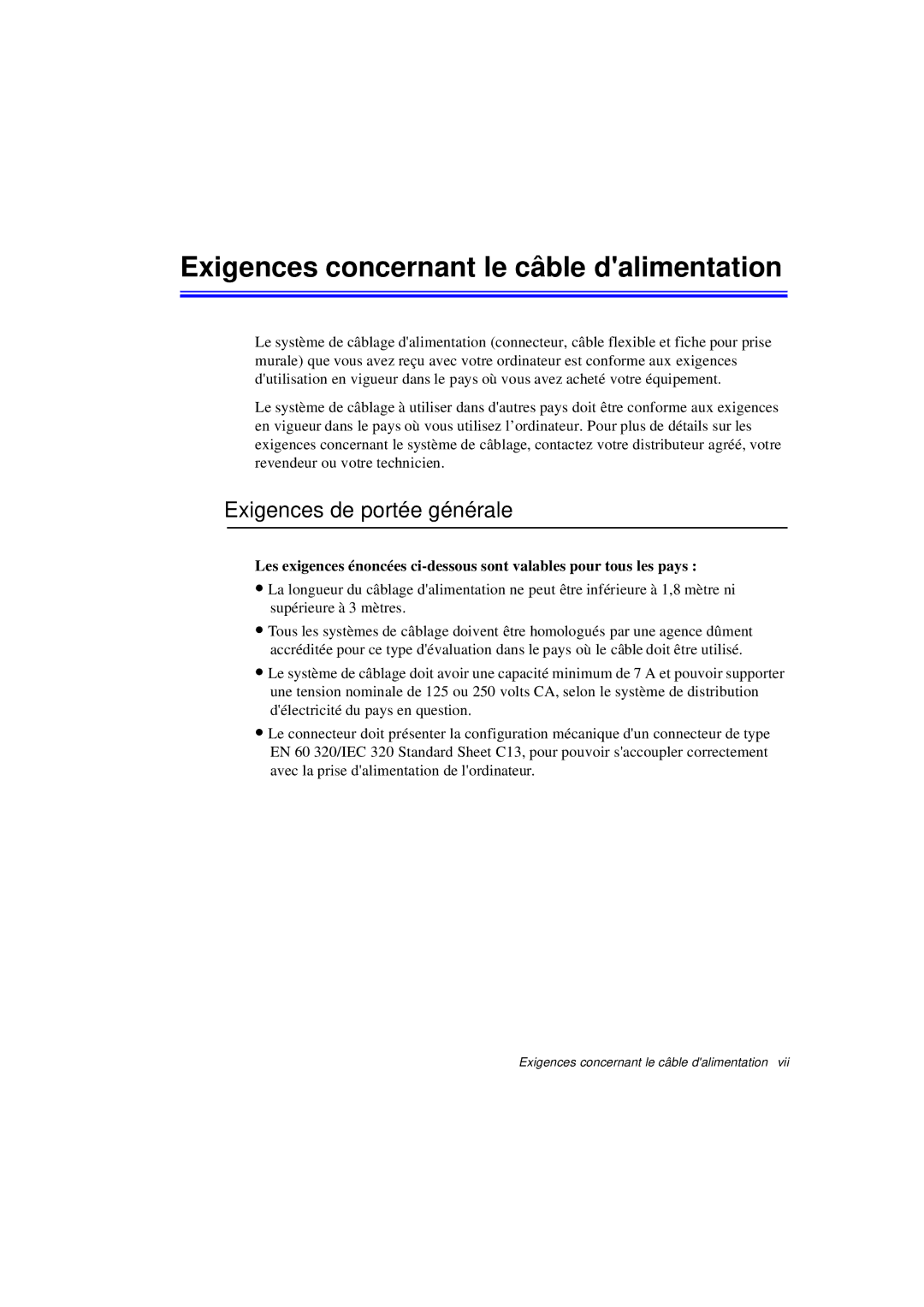 Samsung N760PJ2011/SEF, N760PJ2008/SEF manual Exigences concernant le câble dalimentation, Exigences de portée générale 