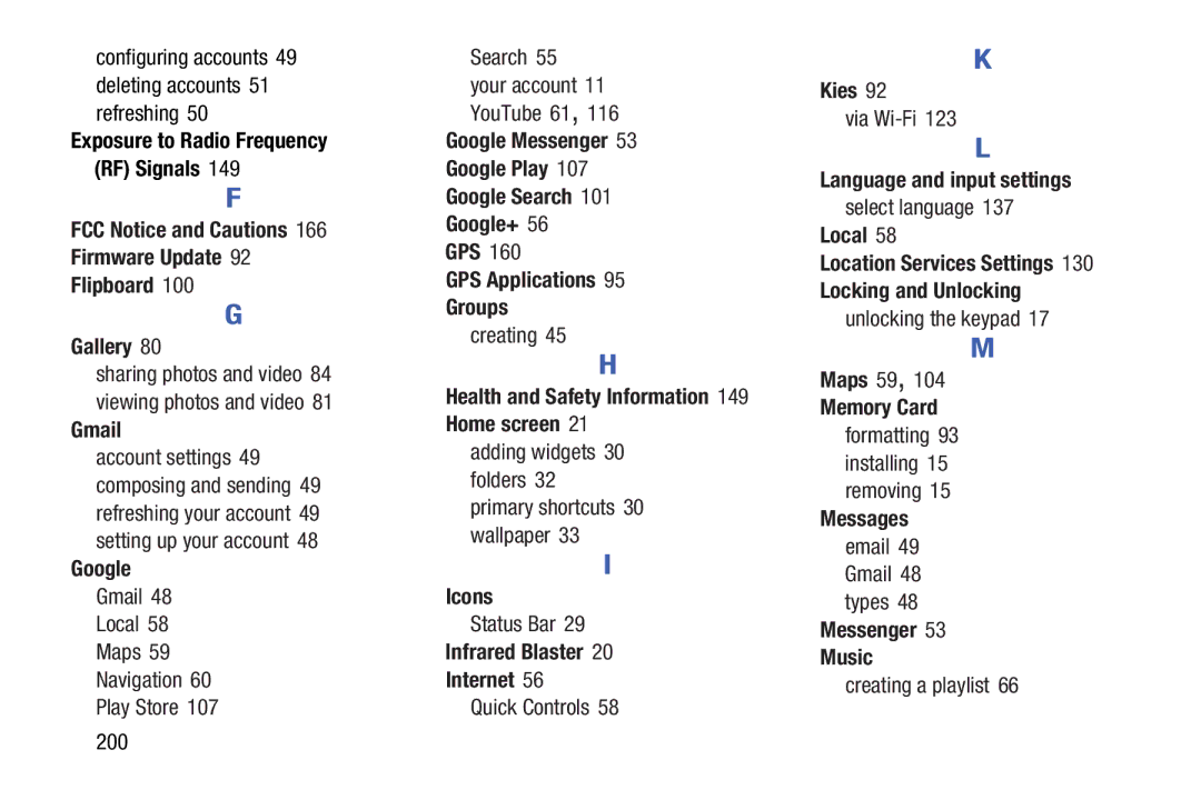 Samsung n/a FCC Notice and Cautions Firmware Update Flipboard Gallery, Gmail, Google, Icons, Infrared Blaster Internet 