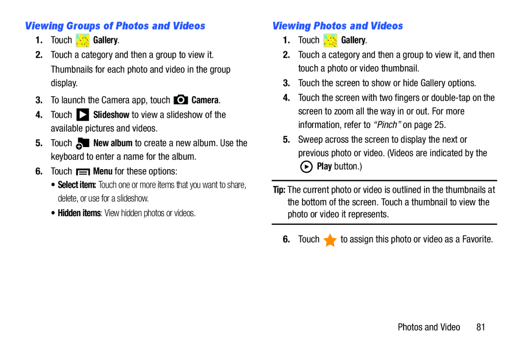 Samsung n/a Viewing Groups of Photos and Videos, Viewing Photos and Videos, Touch Gallery, Touch Menu for these options 